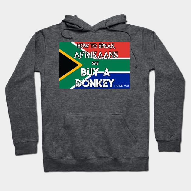 South African T shirt How to Speak Afrikaans Hoodie by Antzyzzz